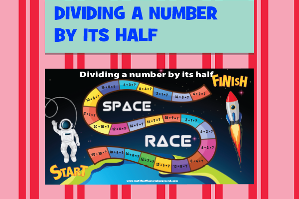 Dividing a Number by Its Half Space Race